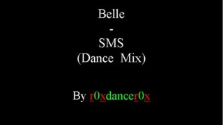 Belle - SMS (Dance Mix)