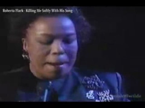 Roberta Flack Killing Me Softly With His Song