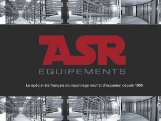ASR Equipements, le spécialiste français du rayonnage neuf et d'occasion