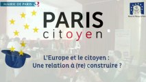 L'Europe et le citoyen, une relation à (re)construire - 5 juin 2013 - Maison de l'Europe - Paris