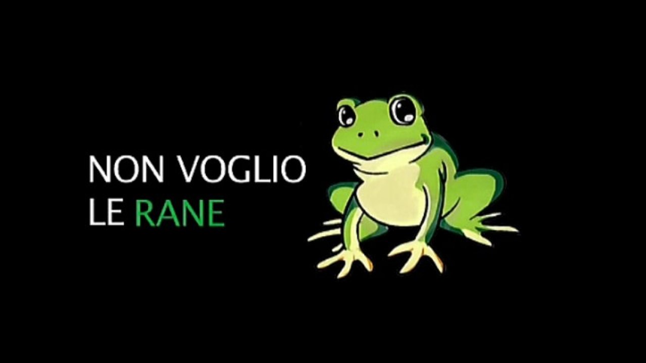 Non voglio le rane