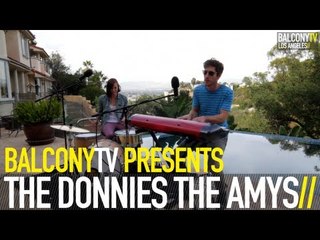 THE DONNIES THE AMYS - I TOLD A LIE (BalconyTV)