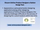 Online-Product-Designer: Fully-customized Solution to Elite Product Designs.