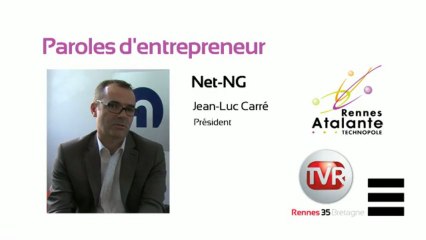 Paroles d'entrepreneur : Jean-Luc Carré, président de Net-NG