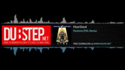 House - Heartbeat by Vicetone (PIXL Remix) - Free Download