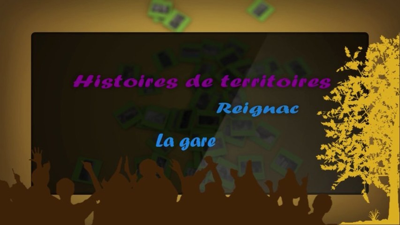 HISTOIRES DE TERRITOIRE REIGNAC:LA GARE