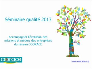 COORACE - Film "ambiance" séminaire qualité 2013