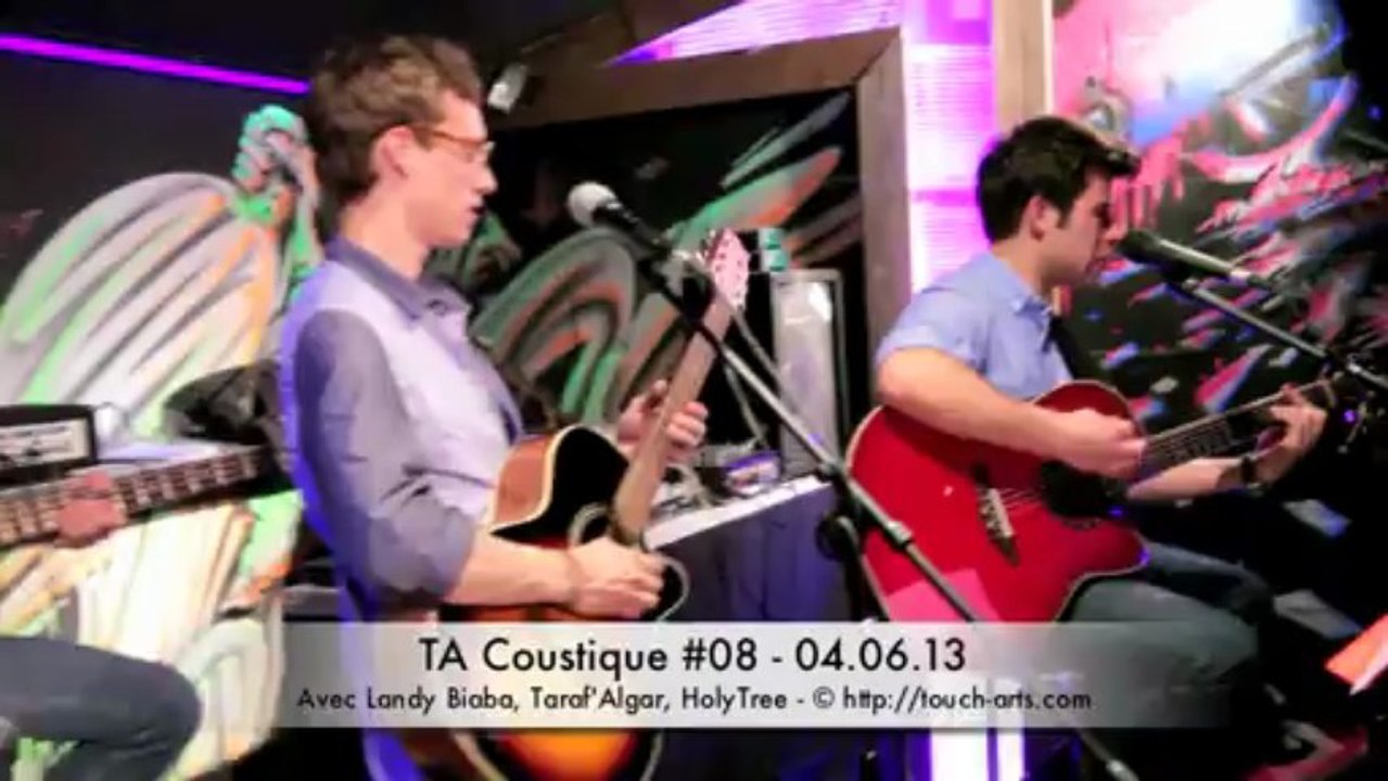 04.06.13 - TA'coustique #08 avec LANDRY BIABA + TARAF'ALGAR + HOLY TREE à l'Elastic Bar