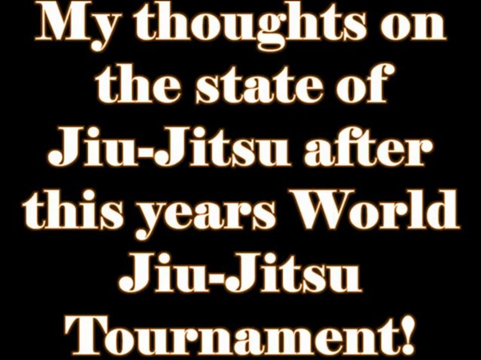 My thoughts on the state of Jiu-Jitsu after this years World Jiu-Jitsu Tournament in Forth Worth!