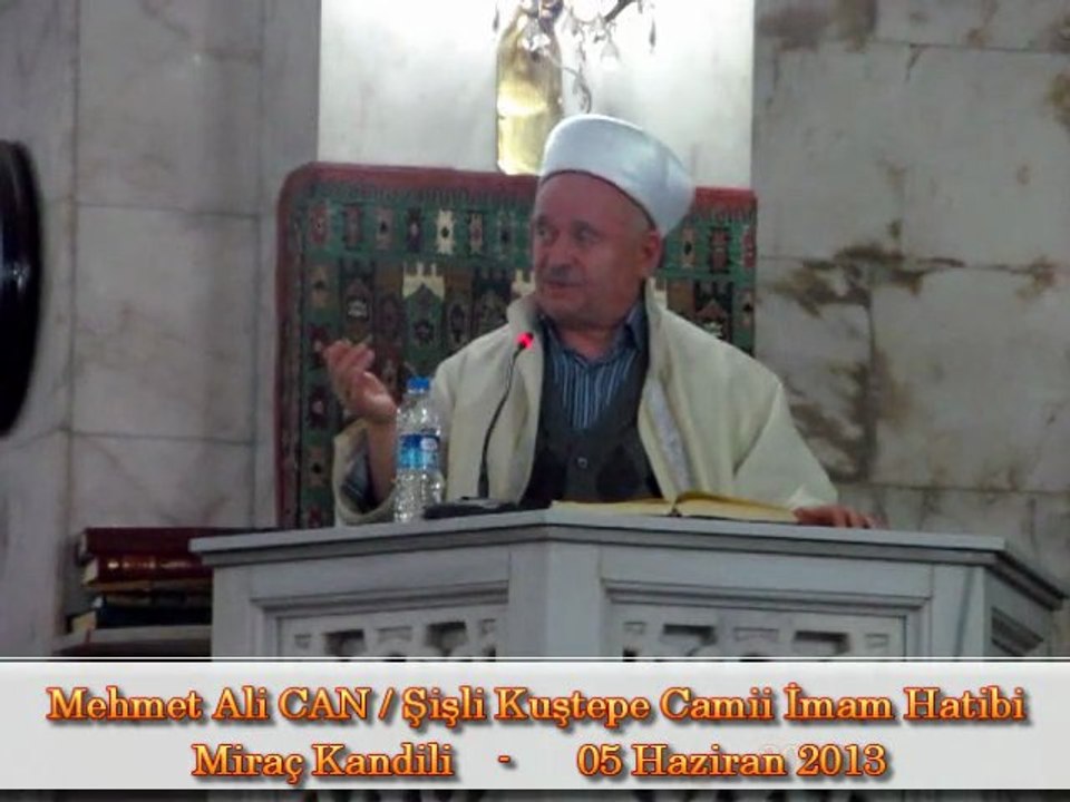 Mehmet Ali CAN / Kuştepe Camii İmam Hatibi  [ Miraç ]