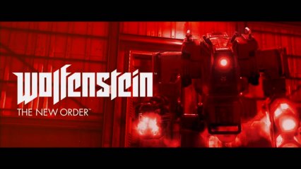 Wolfenstein: The New Order - E3 Trailer