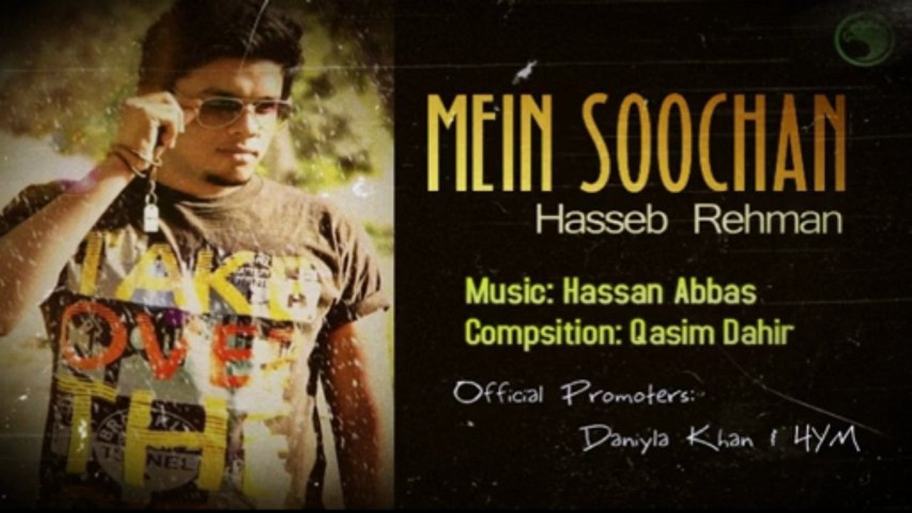 Mein Soochan tera baray BY  Haseeb Rehman