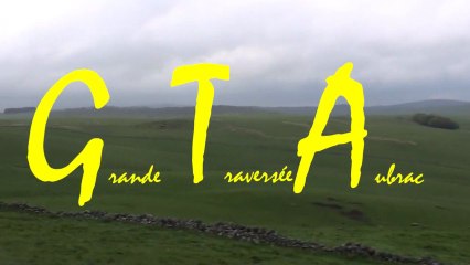 G.T.A. : La Grande Traversée de l'Aubrac