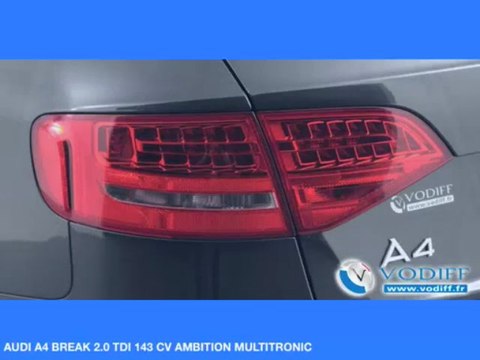 VODIFF : AUDI OCCASION ALSACE : AUDI A4 BREAK 2.0 TDI 143 CV AMBITION MULTITRONIC