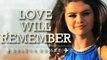 Selena Gomez - Love Will Remember - What Selena Feels About The Song
