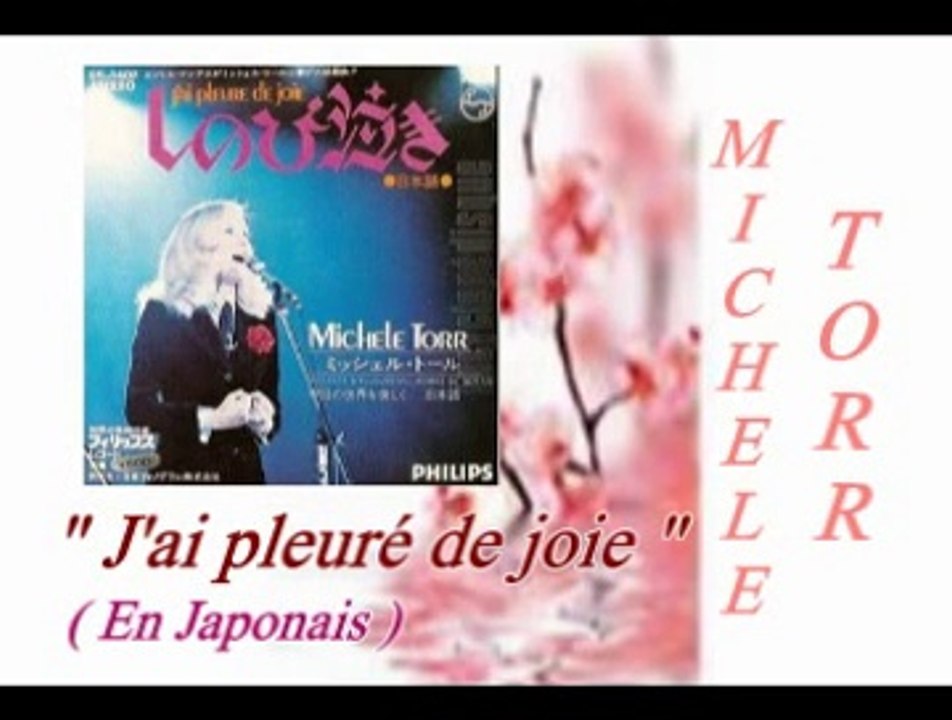 MICHELE TORR  "J'ai pleuré de joie"  EN JAPONAIS
