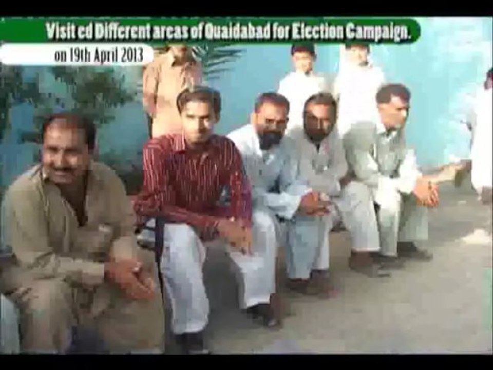 President PML Q Sindh Haleem Adil Sheikh visited different areas of Quaidabad during Election Campaign on 19.4.2013