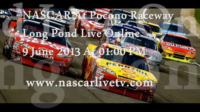 NASCAR At Pocono Raceway Long Pond 9 June At 01:00 PM 2013 Full HD Stream Now