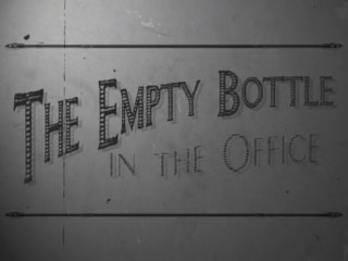 The Empty Bottle in the Office