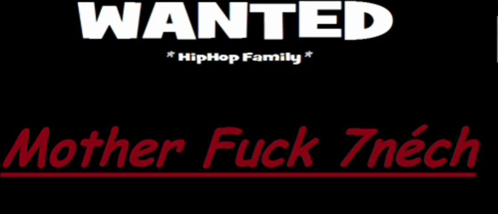Mother fuck 7néch_ Hiphop family (exclusive)