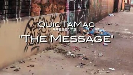 QuicTaMac feat Too Cool & E-White "The Message"