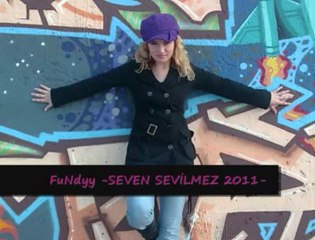 Fundyy Seven Sevilmez (2013)