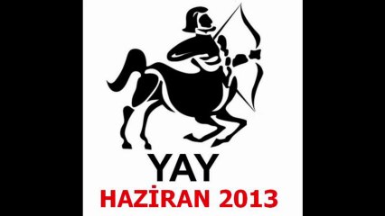 YAY Burcu - Haziran 2013 Aylık Yorumu - www.BilincOkulu.com