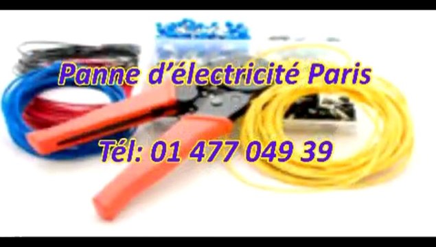 Panne d’électricité Paris Tél: 01 477 049 39
