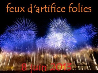 feux d'artifice folies 2013