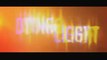 Dying Light E3 2013 Trailer