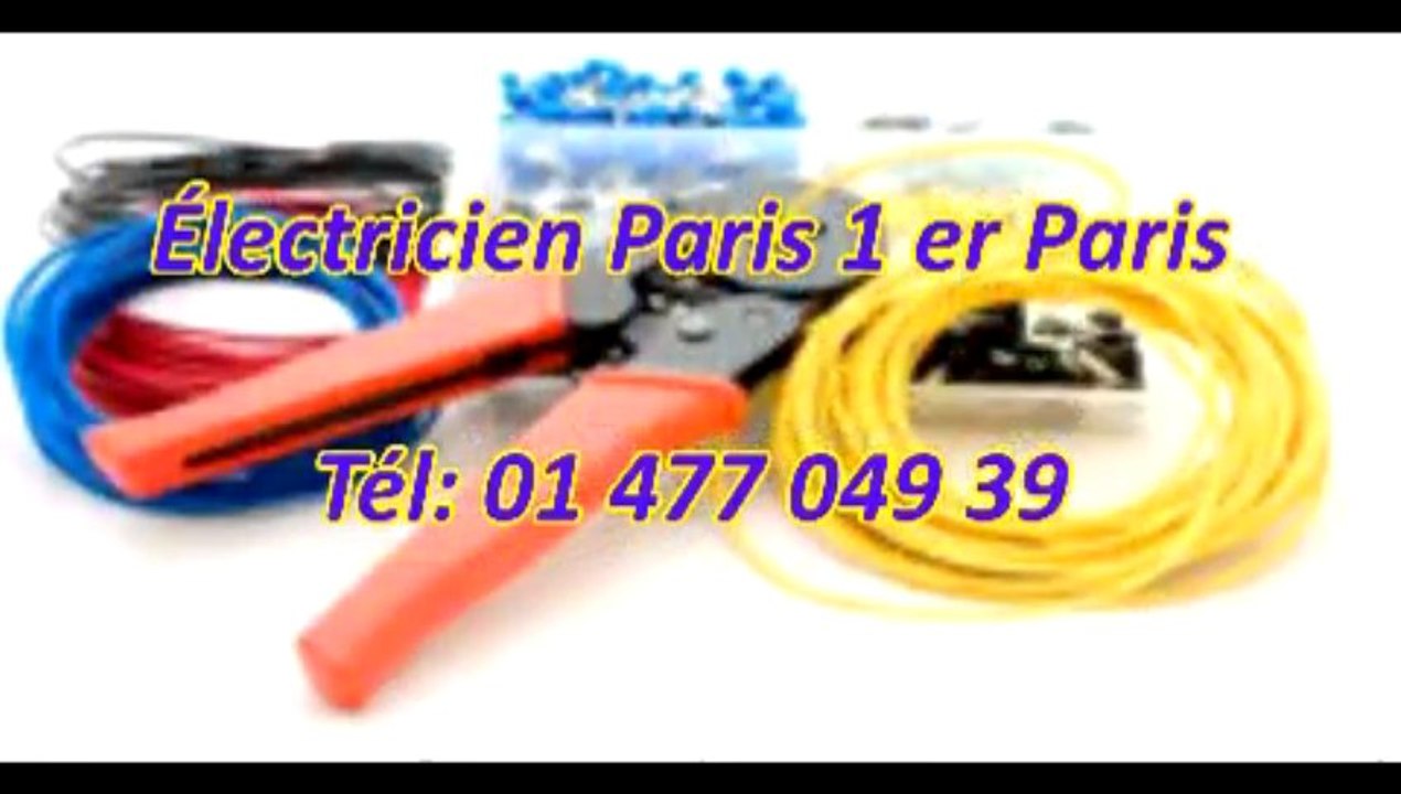 Électricien Paris 1 er Tél: 01 477 049 39
