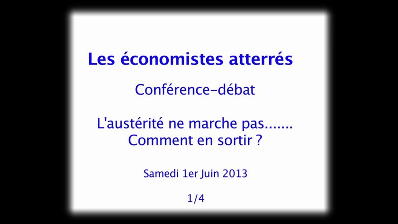1/4 Conférence-débat L'austérité ne marche pas..... : comment en sortir ?