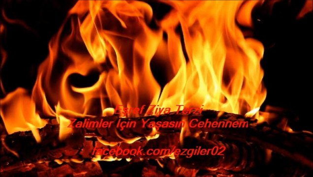 Eşref Ziya Terzi - ZALİMLER İÇİN YAŞASIN CEHENNEM [ezgi-dinle.com]