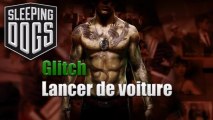 GLITCH - Sleeping Dogs - Lancer de voiture (Bounce)