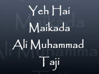 Yeh Hai Maikada Full - Ali Muhammad Taji