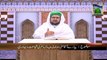 Pyare Aqa ke Pyare Akhlaq - Aqa ki Shujaat o Bahaduri (Ep-6) - Mufti Qasim Attari