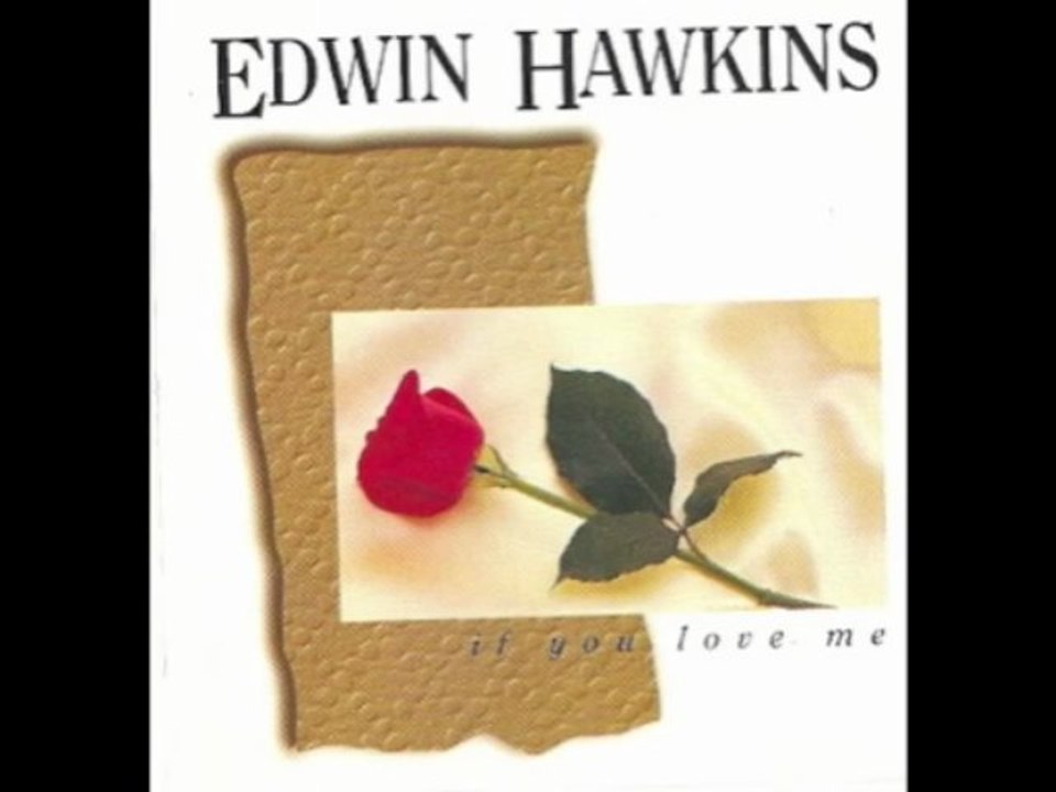 If You Love Me -  Edwin Hawkins