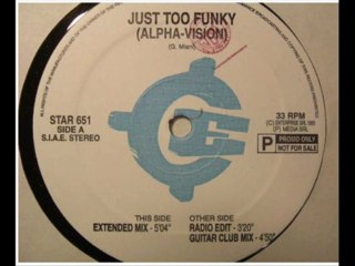 Alpha-Vision - Just Too Funky (Radio Edit)