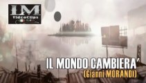 IL MONDO CAMBIERA'   (Gianni Morandi)