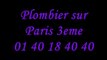 Plombier sur Paris 3 : 01 40 18 40 40 plomberie