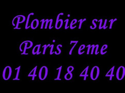 Plombier sur Paris 7eme : 01 40 18 40 40 plomberie