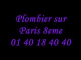 Plombier sur Paris 8eme : 01 40 18 40 40 plomberie