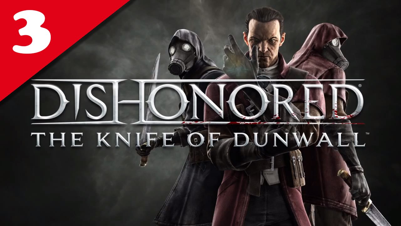 La lame de Dunwall [Dishonored DLC] - 03/ Chasse aux sorcières