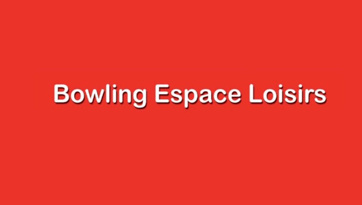 Bowling Espace Loisirs