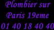 Plombier Paris 19 : 01 40 18 40 40 plomberie