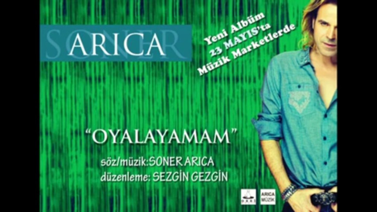 SONER ARICA _OYALAYAMAM_