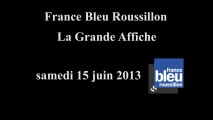 France Bleu Roussillon - La Grande Affiche - 15/06/13
