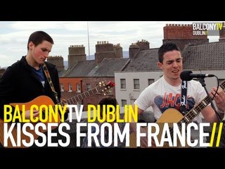 KISSES FROM FRANCE - DUSTED ROAD (BalconyTV)