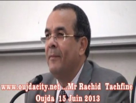 الأستاذ رشيد تاشفين: استاذ التعليم العالي والوكيل العام لجلالة الملك بمحكمة الاستئناف بوجدة خلال مناقشة اطروحة الزميل زهرالدين الطيبي