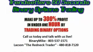 60 seconds Binary Options Trendsetters Club 